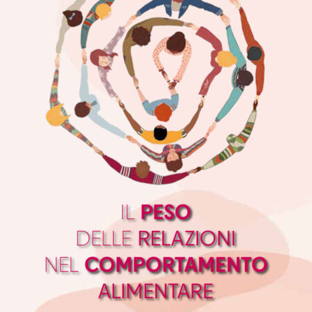 IL PESO DELLE RELAZIONI NEL COMPORTAMENTO ALIMENTARE